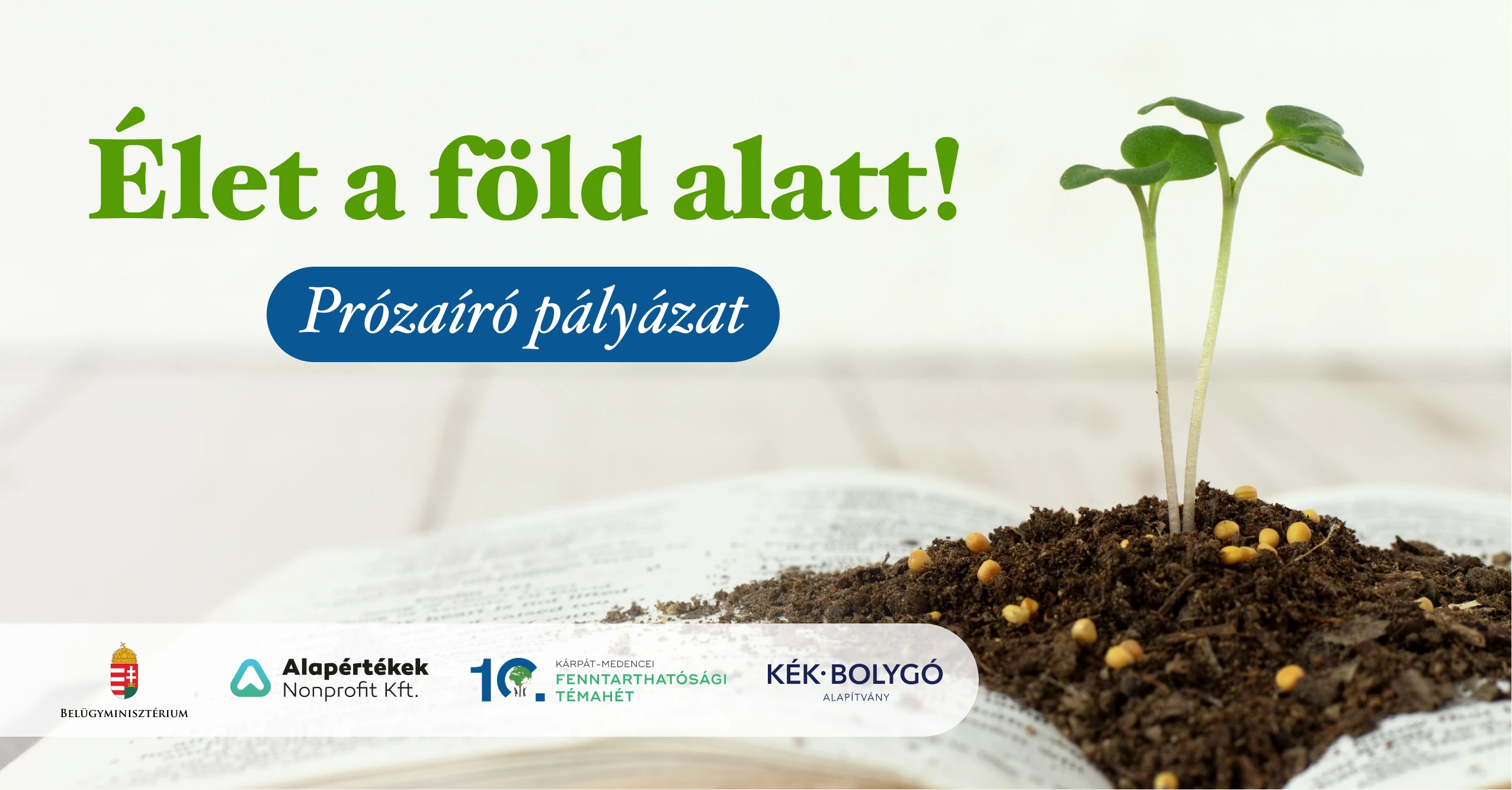 ÉLET A FÖLD ALATT! — PRÓZAÍRÓ PÁLYÁZAT 2025. ÉLET A FÖLD ALATT! — PRÓZAÍRÓ PÁLYÁZAT 2025.