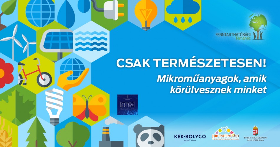 Csak természetesen! -mikroműanyagok, amik körülvesznek minket Csak természetesen! -mikroműanyagok, amik körülvesznek minket