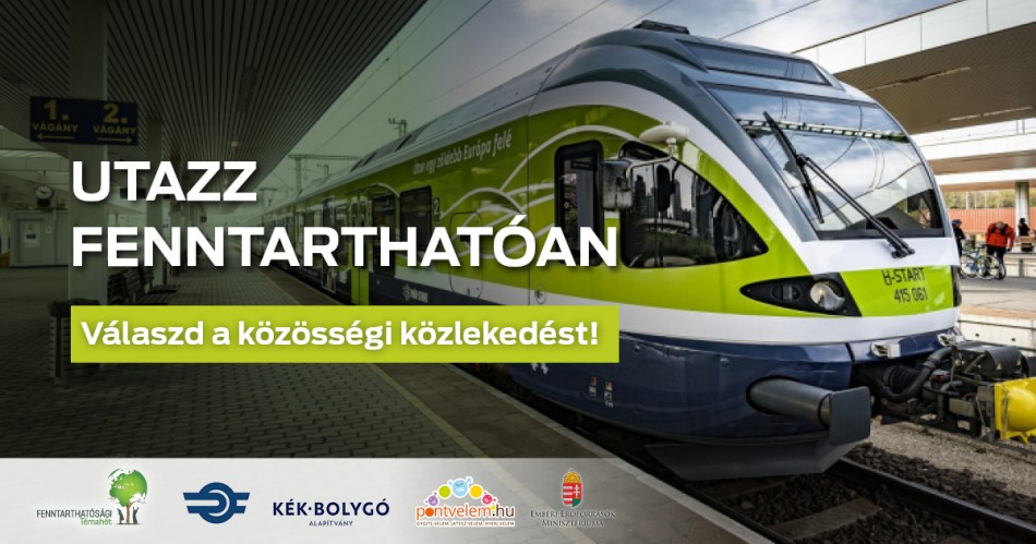 Utazz fenntarthatóan – válaszd a közösségi közlekedést! Utazz fenntarthatóan – válaszd a közösségi közlekedést!