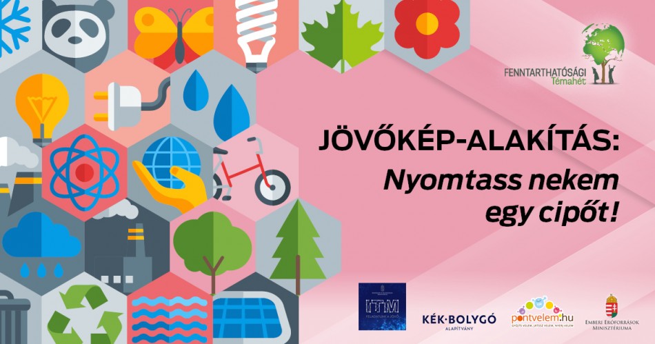Jövőkép-alakítás: Nyomtass nekem egy cipőt! Jövőkép-alakítás: Nyomtass nekem egy cipőt!