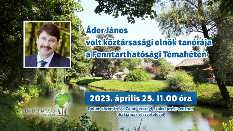 Áder János klímatanórája a Fenntarthatósági Témahéten